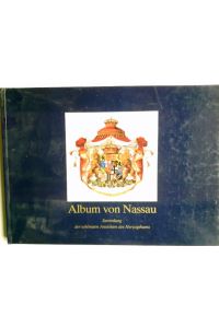 Album von Nassau : Sammlung d. schönsten Ansichten d. Herzogthums nach Orig. -Aufnahmen von Michael Sachs.   - mit erl. Text hrsg. von Karl Rossel