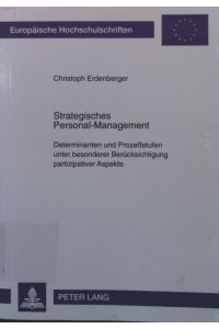 Strategisches Personal-Management  - Determinanten und Prozeßstufen unter besonderer Berücksichtigung partizipativer Aspekte