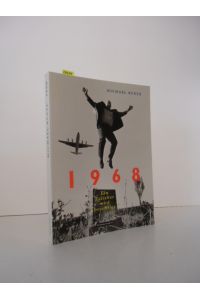 1968. Ein Zeitalter wird besichtigt.   - 323 Photographien mit Texten von Rolf Sachsse, Henryk M. Broder und Michael Ruetz.