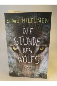 Die Stunde des Wolfs: Kriminalroman  - Kriminalroman