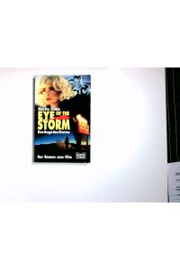 Eye of the storm : der Roman zum Film = Das Auge des Sturms.   - Bastei-Lübbe-Taschenbuch ; Bd. 13383 : Allgemeine Reihe