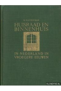 Huisraad en Binnenhuis in Nederland in vroegere eeuwen