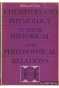 Chemistry and physiology in their historical and philosophical relations
