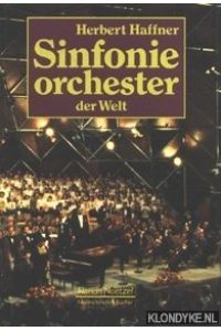 Sinfonie orchester der Welt: mit Diskographien historischer und aktueller Einspielungen