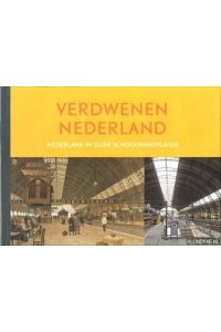 Verdwenen Nederland. Nederland in oude schoolwandplaten