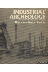 Industrial Archaeology. A new look at the American Heritage