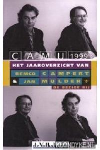 CaMu 1999. Het jaaroverzicht van Remco Campert en Jan Mulder