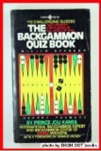 The Backgammon Quiz Book.   - With Anwers. For Players of all levels and skill.