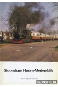 Stoomtram Hoorn-Medemblik. Gids en rollend materieel