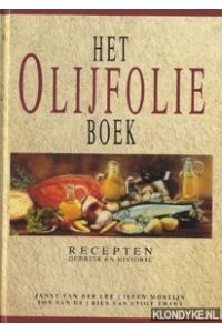 Het olijfolie boek: recepten, gebruik en historie
