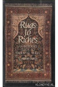 Rugs to Riches: an insider's guide to oriental rugs