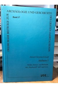 Hofheim; Teil: 1. ,   - Waffen, Bronze- und Bleifunde aus Steinkastell und Lagervicus. Mit einem Beitrag von Hans Ulrich Nuber und Gabriele Seitz.