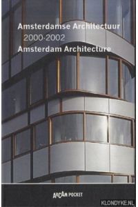 Amsterdamse architectuur 2000-2002 Amsterdam Architecture