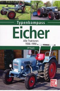 Eicher: Alle Traktoren 1936 - 1990 (Typenkompass)
