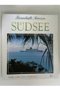 Südsee - Traumhafte Seereisen.