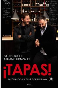 ¡Tapas! Die spanische Küche der Bar Raval  - Die spanische Küche der Bar Raval