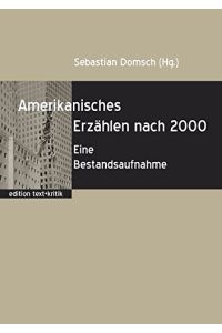 Amerikanisches Erzählen nach 2000: Eine Bestandsaufnahme.