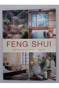 Feng Shui - Harmonie im ganzen Haus: Praktische und wirkungsvolle Ideen  - Praktische und wirkungsvolle Ideen