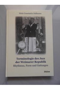 Terminologie des Jazz der Weimarer Republik : Rhythmus, Form und Gattungen.