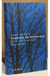 Anatomie der Schwermut. Über die Krankheit Depression. Aus dem Englischen von Sylvia Höfer.