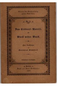 Das Erdbeer- Mareili; Wurst wider Wurst.   - Verein für Verbreitung guter Schrifte; Nr. 2;