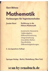Mathematik - 2. Band: Einführung in die Höhere Mathematik  - Vorlesungen für Ingenieurschulen