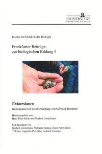 Exkursionen: Kolloquium zur Verabschiedung von Gerhard Trommer (Frankfurter Beiträge zur biologischen Bildung)
