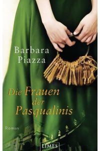 Die Frauen der Pasqualinis: Roman