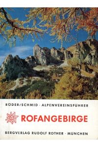 Rofangebirge - Alpenvereinsführer.   - Ein Taschenbuch in Einzelbänden für Hochalpenwanderer, Bergsteiger und Kletterer zu den Gebirgsgruppen der Ostalpen.