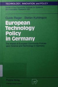 European technology policy in Germany.   - The impact of european community policies upon science and technology in germany, with 56 tables.