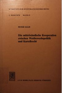 Die mittelständische Kooperation zwischen Wettbewerbspolitik und Kartellrecht.   - Theorie u. Praxis d. § 5b GWB.