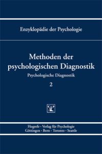 Methoden der Psychologischen Diagnostik. (Enzyklopädie der Psychologie).
