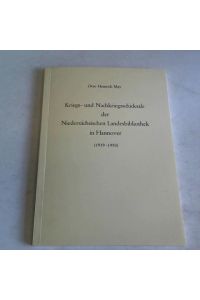 Kriegs- und Nachkriegsschicksale der Niedersächsischen Landesbibliothek in Hannover 1939-1950