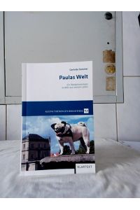 Paulas Welt : ein Redaktionsmops erzählt aus seinem Leben.   - Kleine Thüringen Bibliothek.