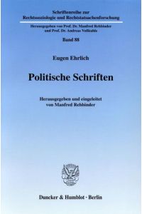 Politische Schriften.   - (= Schriftenreihe zur Rechtssoziologie und Rechtstatsachenforschung, Bd. 88).