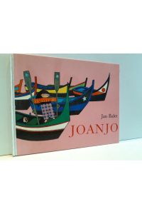 Joanjo. Eine Geschichte aus Portugal erzählt und gemalt.