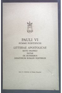 Pauli VI. Summi pontificis Litterae Apostolicae. Motu proprio datae de muneribus legatorum romani pontificis.