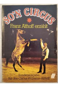 So'n Circus - Franz Althoff erzählt.