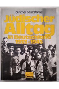 Jüdischer Alltag in Deutschland 1933-1945.