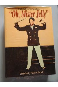 Oh, Mister Jelly Compiled by William Russell (- Jazz Jelly Roll