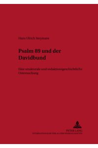 Psalm 89 und der Davidbund : eine strukturale und redaktionsgeschichtliche Untersuchung.   - Österreichische biblische Studien ; Bd. 27