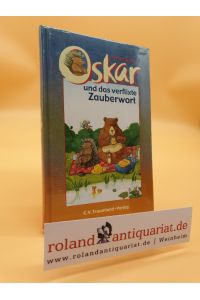 Oskar und das verflixte Zauberwort / Jürgen Schön