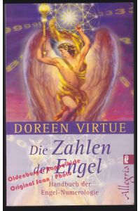 Die Zahlen der Engel: Handbuch der Engel-Numerologie - Virtue, Doreen