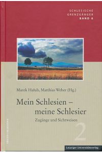 Mein Schlesien - meine Schlesier. Zugänge und Sichtweisen. Teil 2  - Schlesische Grenzgänger 6.