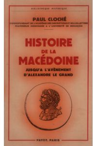 Histoire de la Macédoine.   - Jusqu'à l'Avènement d'Alexandre le Grand (336 avant J.-C.).