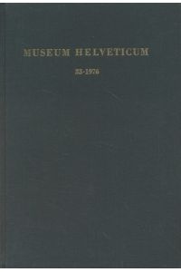 Museum Heleveticum: Schweizerische Zeitschrift für klassische Altertumswissenschaft. 33. Jhg.
