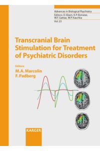 Transcranial brain stimulation for treatment of psychiatric disorders : 19 tables.   - (= Advances in Biological Psychiatry ; Vol. 23).