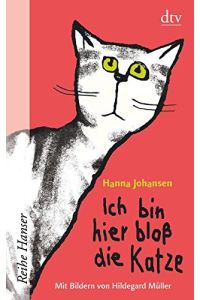 Ich bin hier bloß die Katze.   - Gestaltung und Ill. Hildegard Müller / dtv ; 62437 : Reihe Hanser