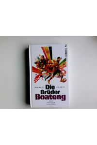 Die Brüder Boateng : drei deutsche Karrieren.   - Tropen-Sachbuch