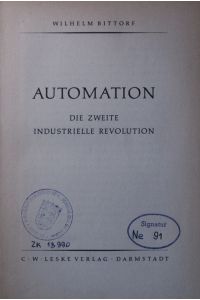 Automation.   - die zweite industrielle Revolution.